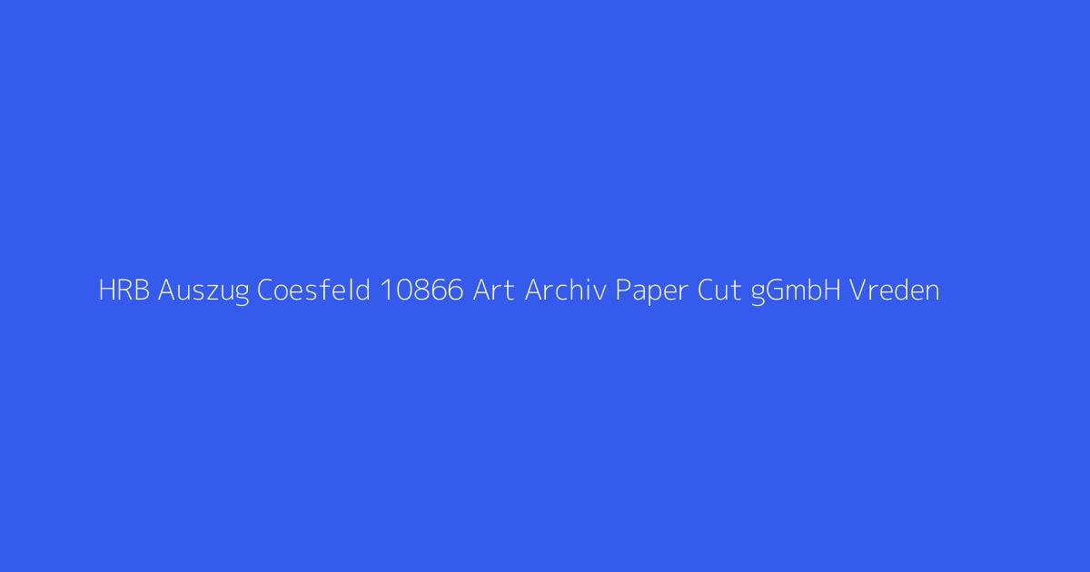 HRB Auszug Coesfeld 10866 Art Archiv Paper Cut gGmbH Vreden